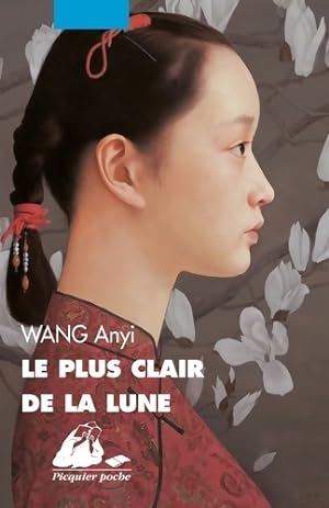 Le plus clair de la lune - Anyi Wang