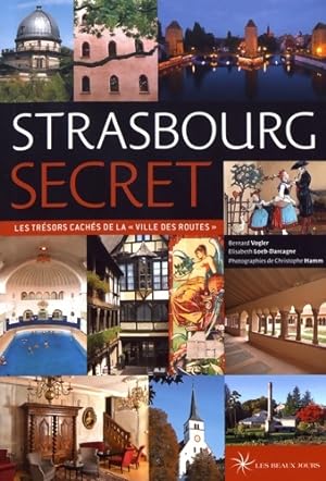 Strasbourg secret - 2017 - Bernard Vogler