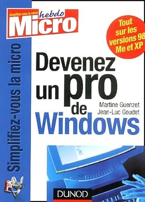 Devenez un pro de Windows : XP Millennium 98 - Martine Guenzet