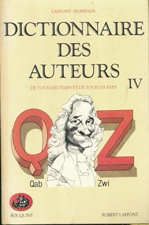 Dictionnaire des auteurs de tous les temps et de tous les pays Tome IV : Qa-Zw - Collectif