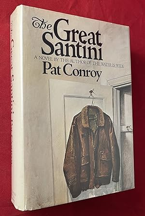 The Great Santini (FIRST PRINTING INSCRIBED TO FELLOW AUTHOR)