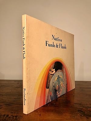 Native Funk & Flash An Emerging Folk Art