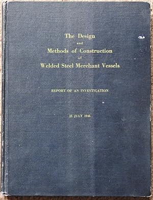 Design and Methods of Construction of Welded Steel Merchant Vessels : Final Report of a Board of ...