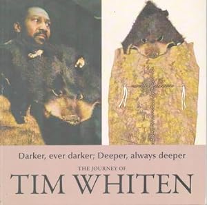 The Journey of Tim Whiten: Darker, ever darker; Deeper, always deeper. (Exhibition at Meridian Ga...