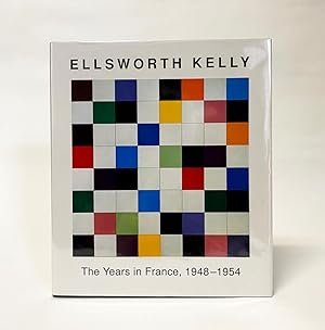 Ellsworth Kelly: The Years in France, 1948-1954