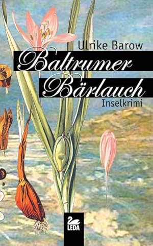 Baltrumer Bärlauch : Inselkrimi. Ulrike Barow