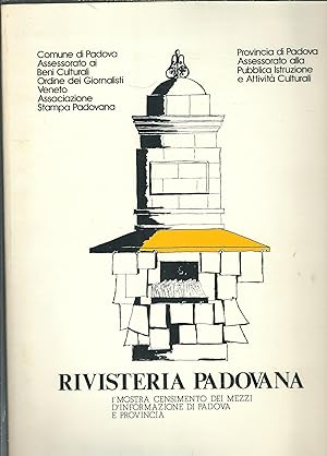 RIVISTERIA PADOVANA - I° MOSTRA CENSIMENTO DEI MEZZI D'INFORMAZIONE DI PADOVA E PROVINCIA CATALOG...