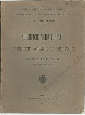 SUPERFICIE TERRITORIALE E SUPERFICIE AGRARIA E FORESTALE DEI COMUNI DEL REGNO D'ITALIA AL 1° GENN...