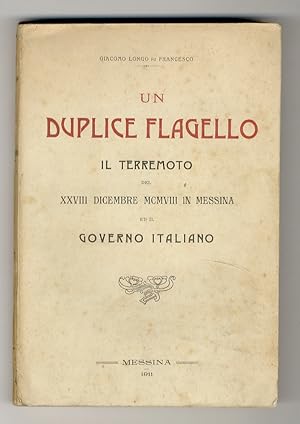 Un duplice flagello. Il terremoto del 28 dicembre 1908 in Messina ed il governo italiano.