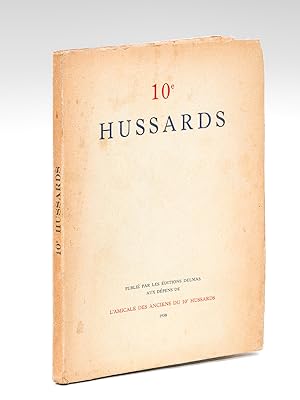 10e Hussards [ Edition originale - Livre dédicacé par les auteurs ]