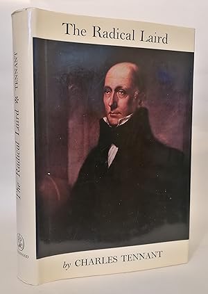 The Radical Laird: A Biography of George Kinloch 1775 - 1833