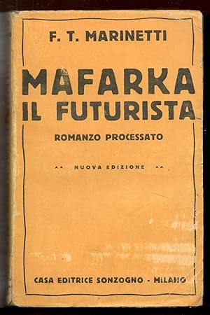 Mafarka il futurista. Romanzo africano. Nuova edizione.