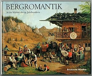 Bergromantik in der Malerei des 19. Jahrhunderts. Mit einem Essay von Eugen Skasa-Weiß.