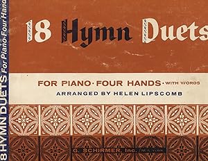 18 Hymn Duets: for piano/four hands/with words; eleven of the hymns have descants for flute, reco...