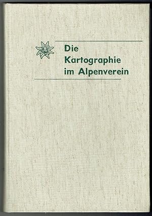 Die Kartographie im Alpenverein. (= Wissenschaftliche Alpenvereinshefte, Heft 22).