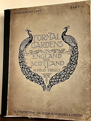 Formal Gardens in England and Scotland; Their Planning And Arrangement Architectural and Ornament...