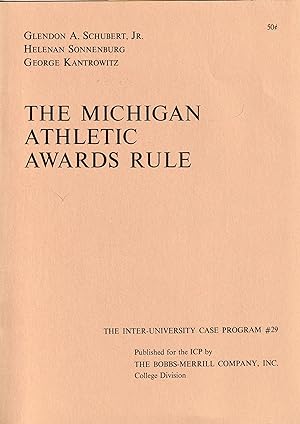 The Michigan Athletic Awards Rules. The Inter-University Case Program # 29