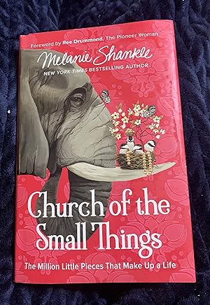Church of the Small Things: The Million Little Pieces That Make Up a Life