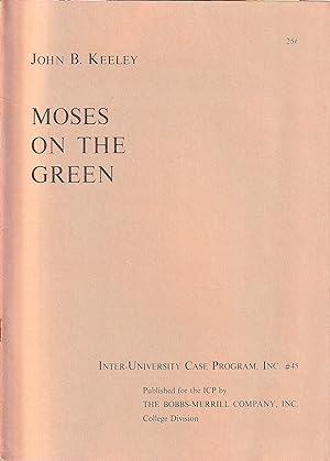 Moses on the Green. The Inter-University Case Program # 45