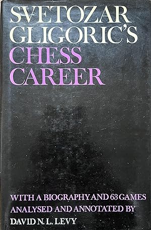 Svetozar Gligoric's Chess Career, 1945-1970