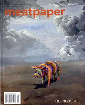 Meatpaper 7/ Spring 2009: The Pig Issue