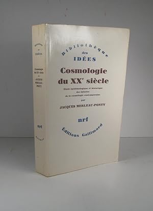 Cosmologie du XXe (20e) siècle. Étude épistémologique et historique des théories de la cosmologie...