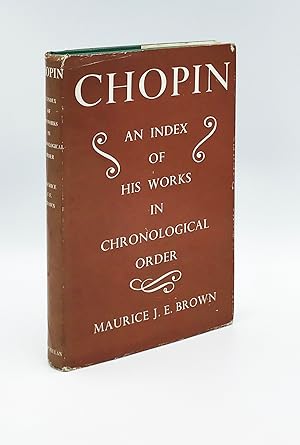 Chopin: An Index of His Works in Chronological Order