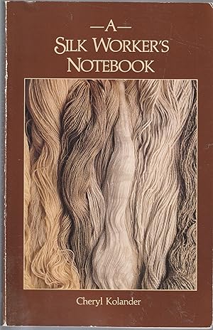 A Silk Workers Notebook