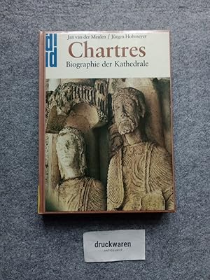 Chartres - Biographie der Kathedrale.