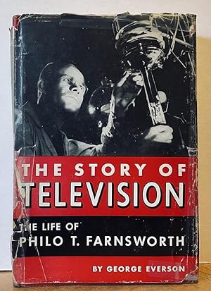 The Story of Television: The Life of Philo T. Farnsworth