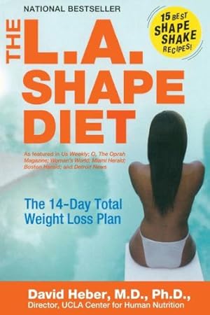 The L.A. Shape Diet: The 14-Day Total Weight-Loss Plan