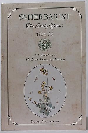 The Herbarist, The Early Years 1935-39: A Publication of the Herb Society of America