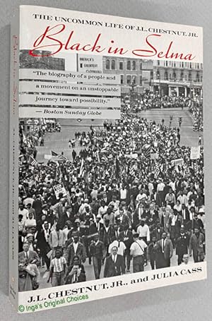 Black in Selma: The Uncommon Life of J.L.Chestnut, Jr.