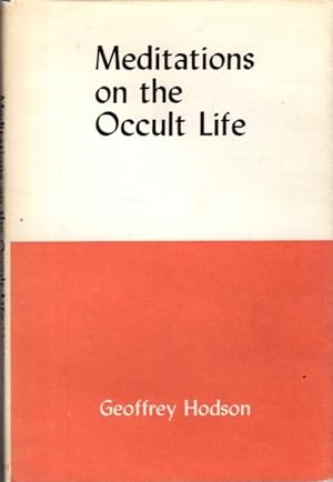 MEDITATIONS ON THE OCCULT LIFE