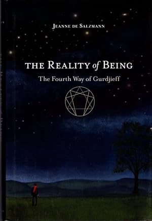 THE REALITY OF BEING: THE FOURTH WAY OF GURDJIEFF