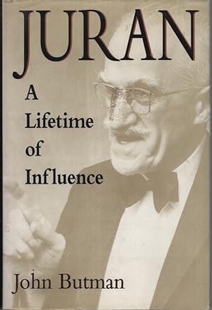 JURAN : A LIFETIME OF INFLUENCE