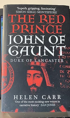 The Red Prince: The Life of John of Gaunt, the Duke of Lancaster