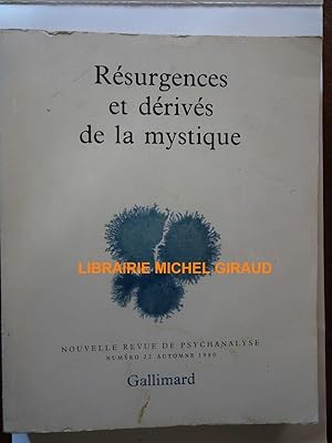 Résurgences et dérivés de la mystique Nouvelle revue de psychanalyse n°22 automne 1980