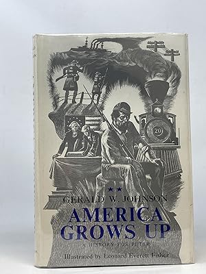 AMERICA GROWS UP : A HISTORY FOR PETER