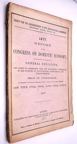 REPORT OF THE CONGRESS ON DOMESTIC ECONOMY To Be Taught As A Branch Of General Education Held In ...