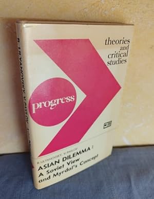 Asian Dilemma : A Soviet View and Myrdal's Concept (theories and critical studies)