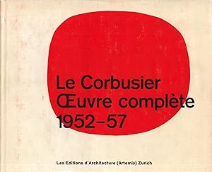 Le Corbusier : Oeuvre complète 6 : 1952-57