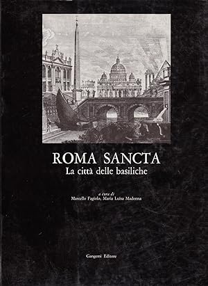 Roma sancta. La città delle basiliche. L'arte degli anni santi, il significato del giubileo