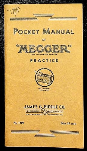 Pocket Manual of "Megger" Practice. No. 1420