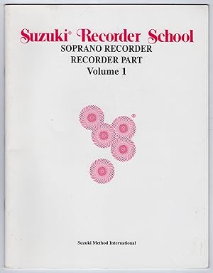 Suzuki Recorder School: Soprano Recorder Part, Volume 1