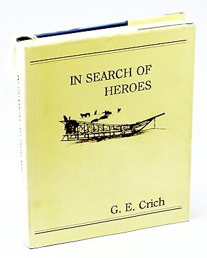 In Search of Heroes - An Historical Novel