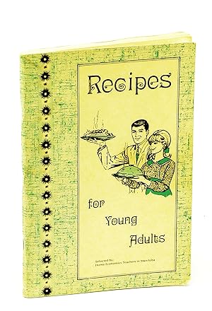Recipes for Young Adults - Selected By Home Economics Teachers in Manitoba