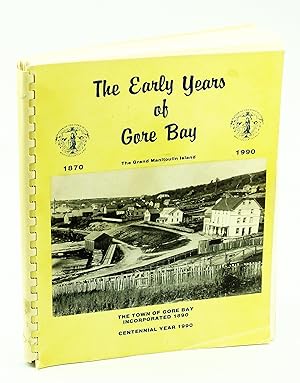 The Early Years of Gore Bay [Manitoulin Island, Ontario Local History]