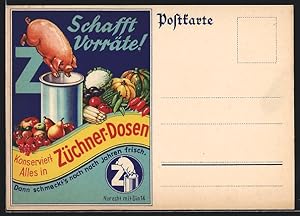 Ansichtskarte Reklame für das Konservieren von Lebensmitteln in Züchner-Dosen