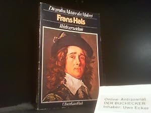 Frans Hals : Werkverz. Claus Grimm / Die grossen Meister der Malerei; Ullstein-Buch ; Nr. 36040 :...